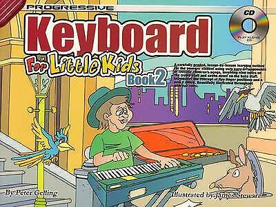 Learn to Play Keyboard:  Progressive Keyboard Method for Little Kids Book B :